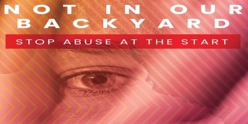 Not in our backyard—stop abuse at the start